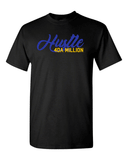 HUSTLE 4DA MILLION T-SHIRT